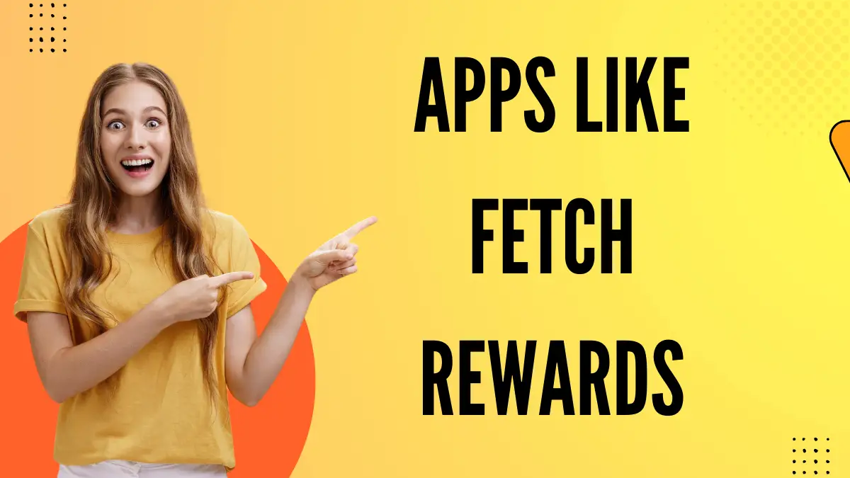 Apps Like Fetch Rewards