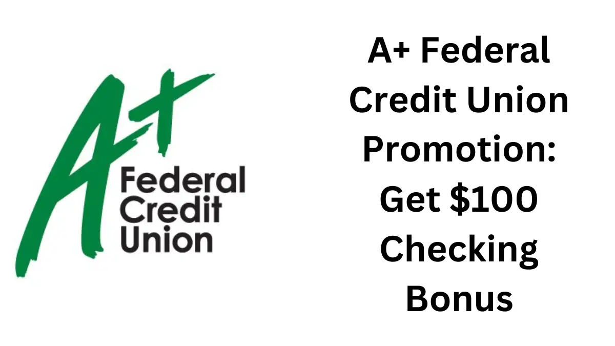 A+ federal credit union promotion