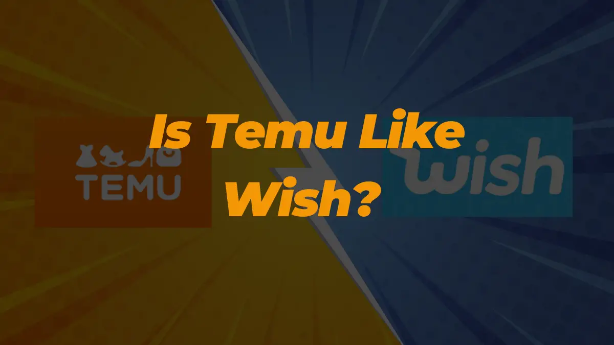 Is Temu Like Wish