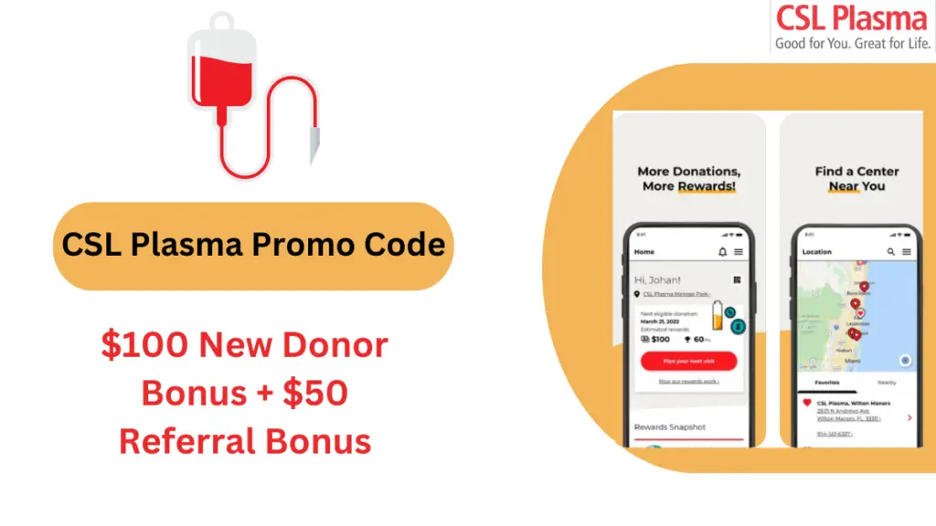 CSL Plasma Promo Code Get 100 New Donor Bonus + 50 Referral Bonus[2023]