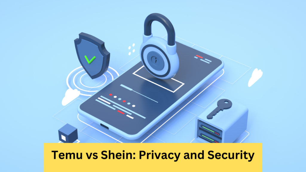 Image Of Temu vs Shein: Privacy and Security