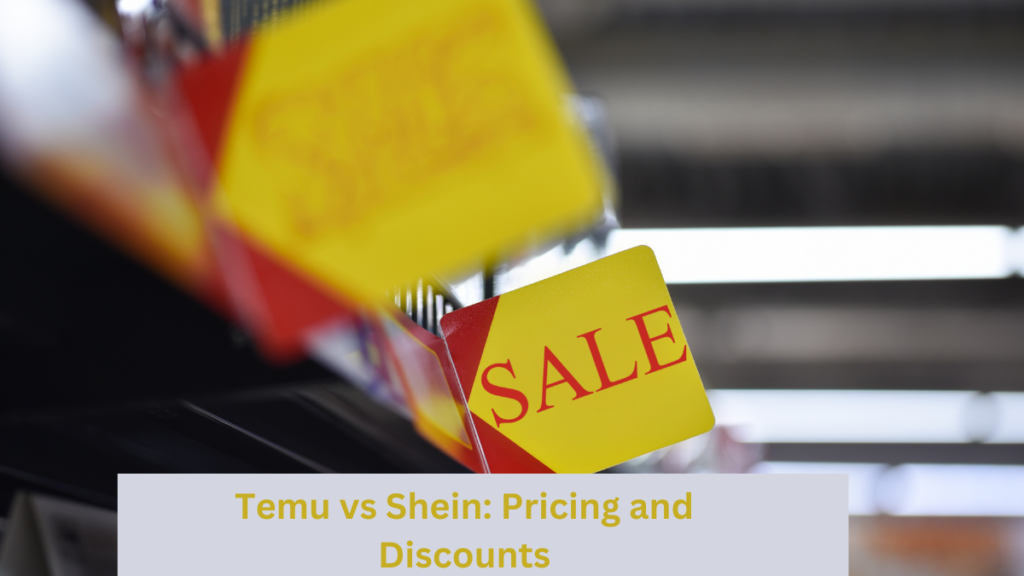Image Of Temu vs Shein: Pricing and Discounts