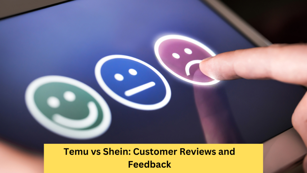 Image Of Temu vs Shein: Customer Reviews and Feedback