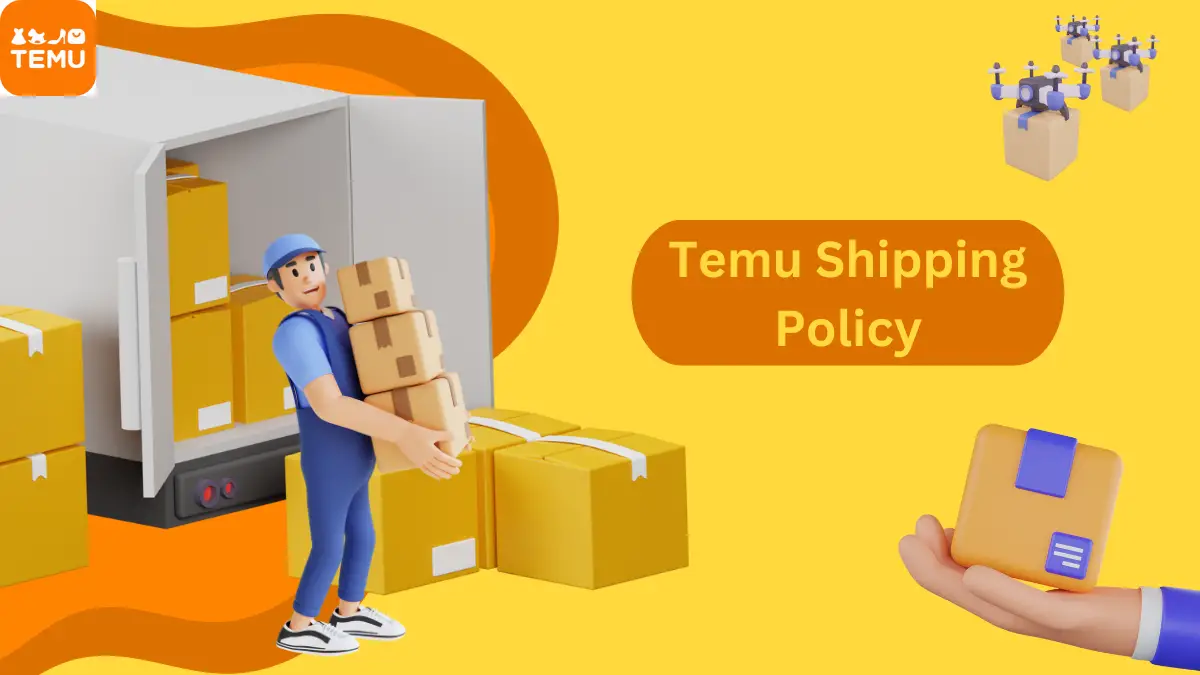 Temu Shipping Policy
