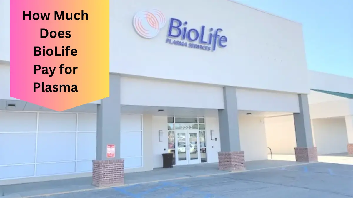 how much does biolife pay for plasma