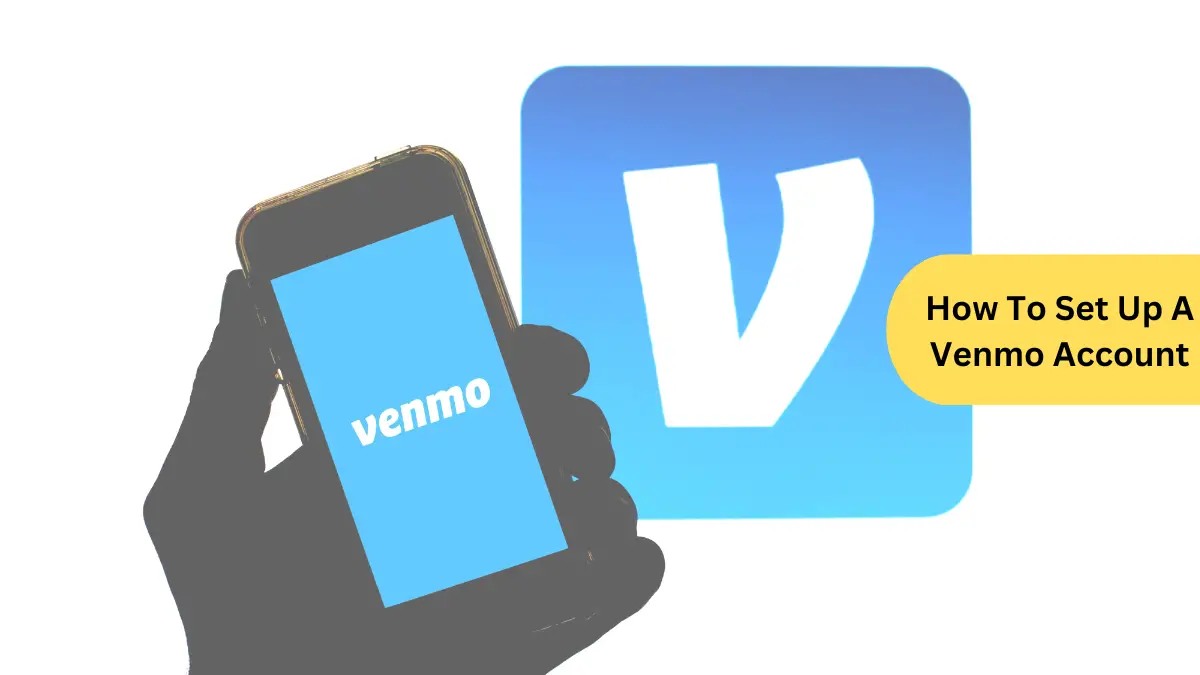 How To Set Up A Venmo Account