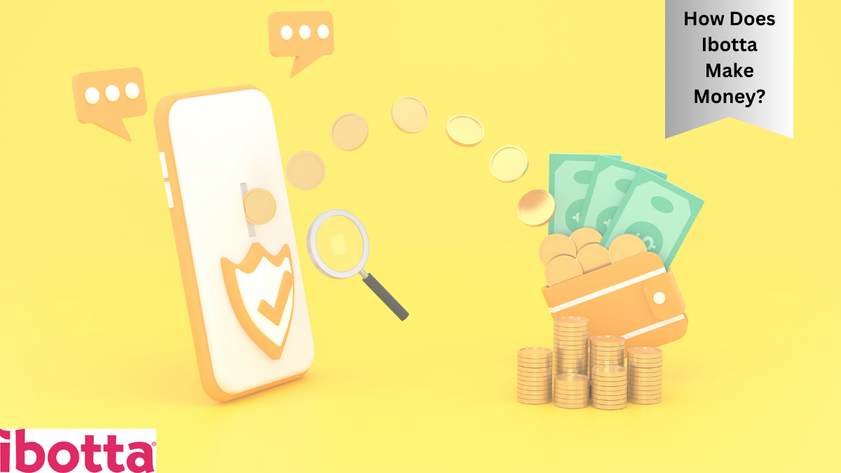 How Does Ibotta Make Money[2024] A Clear Explanation