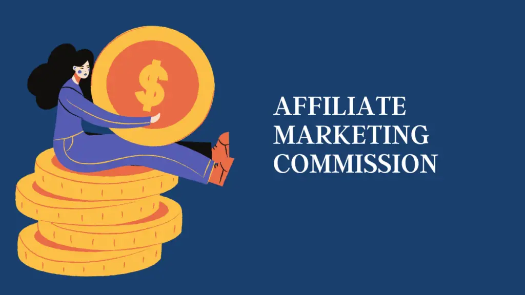 Affiliate Marketing Commissions